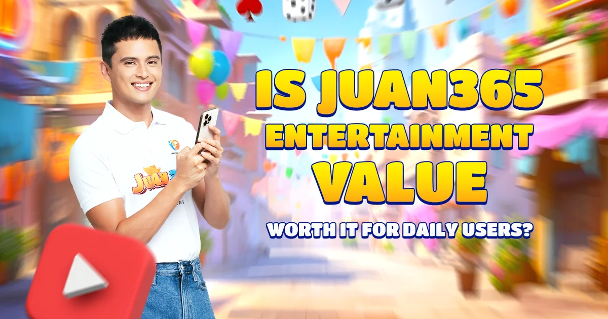 is juan 365 entertainment value worth it for daily users?