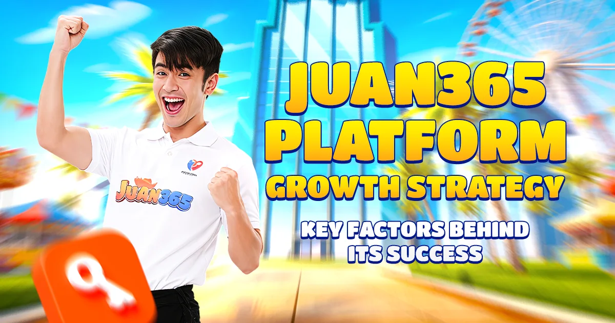 juan 365 platform growth strategy: key factors behind its success